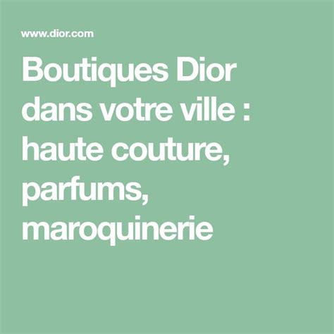 dior eindhoven|Boutiques Dior dans votre ville : haute couture, parfums, .